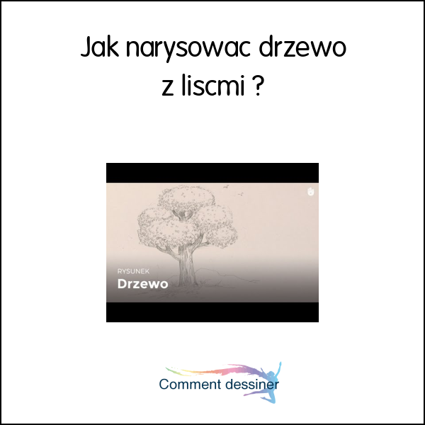 Jak narysować drzewo z liśćmi